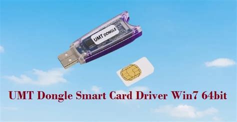 umt smart card driver windows 7 64 bit|umt dongle download 64 bit.